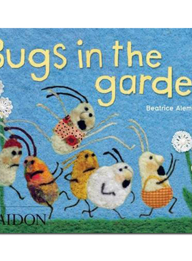 【现货】Bugs in the Garden 花园里的虫子 儿童趣味图书 启蒙认知触摸书适合3-6岁 英文原版图书籍进口正版 Beatrice Alemagna