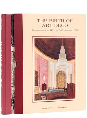 【现货】装饰艺术的诞生：鲁尔曼与收藏家之馆 The Birth of Art Deco 英文进口原版设计图书 法国家具室内设计大师Jared Goss