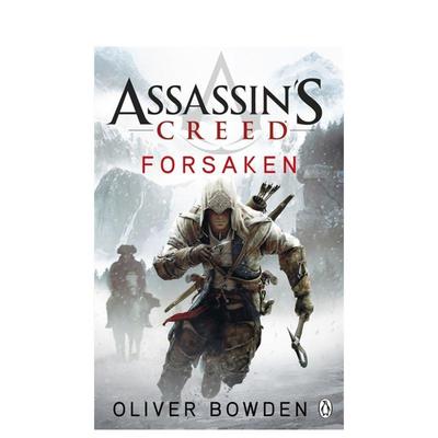 【现货】Assassin’s Creed Book 5：Forsaken，刺客信条5：遗弃 英文原版图书籍进口正版 Oliver Bowden 小说