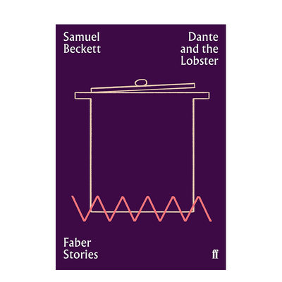 【现货】Dante and the Lobster (Faber Stories) 但丁与龙虾 英文原版图书籍正版 短篇文学小说 Samuel Beckett 塞缪尔.贝克特