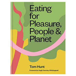 人類與地球而吃 Planet People 英文原版 for 現(xiàn)貨 Pleasure 圖書籍進口正版 Hunt Tom Eating 為快樂 餐飲