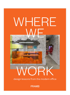 【WH】 Where We Work: Lessons from Contemporary Workspaces，我们工作的地方:当代工作空间设计 英文原版图书籍进口正版
