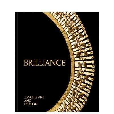 【预售】璀璨华光：珠宝艺术与时尚 Brilliance: Jewelry Art and Fashion 英文进口原版珠宝首饰图书 波士顿美术博物馆 Emily St