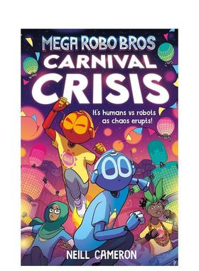 【现货】超级机器人兄弟 6 嘉年华危机 Mega Robo Bros 6: Carnival Crisis 英文进口原版儿童漫画 3岁-6岁Neill Cameron外文正版