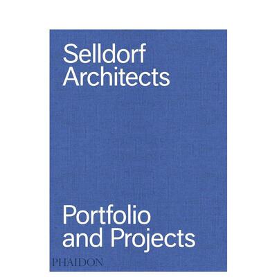 【现货】Selldorf Architects: Portfolio and Projects，塞尔多夫建筑师事务所:作品和项目集 原版建筑设计 安娜贝尔·塞尔多夫