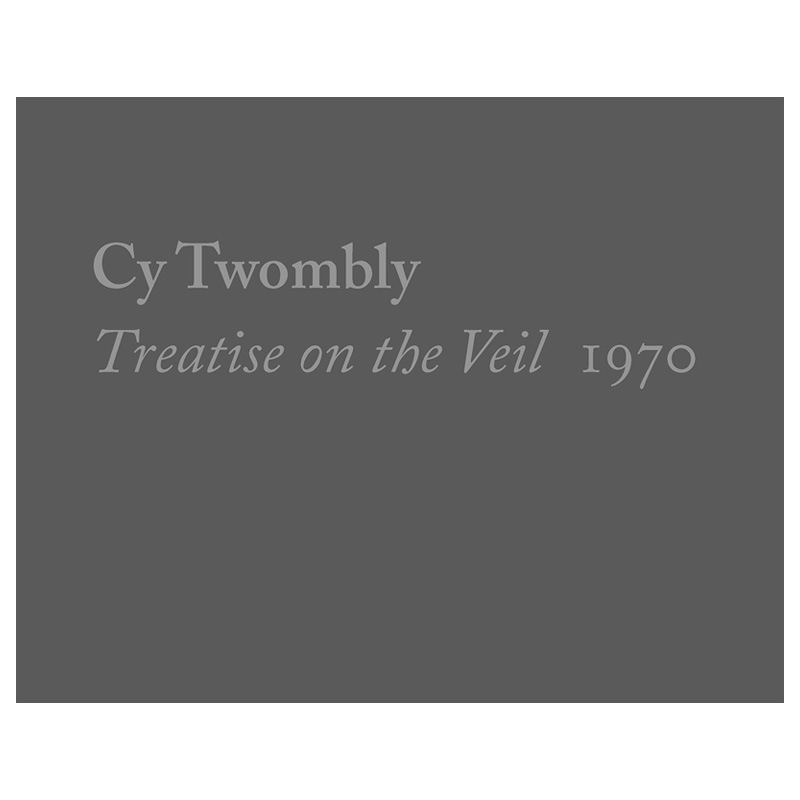 【现货】[耶鲁大学出版社]Cy Twombly,Treatise on the Veil,1970塞·托姆布雷 1970年英文原版图书籍进口正版Michelle White-封面