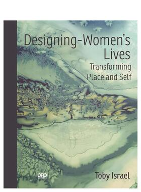 【预售】设计女性生活 Designing-Women’s Lives 英文进口原版设计图书Toby Israel