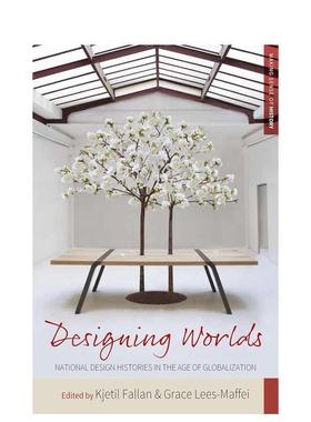【现货】世界设计：全球化时代的国家设计史 Designing Worlds 英文进口原版艺术画册画集Grace Lees-Maffei外文图书