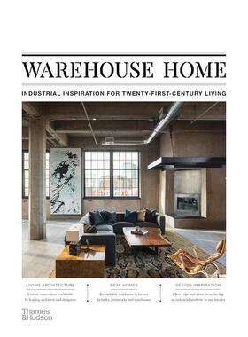 【现货】Warehouse Home: Industrial Inspiration for Twenty-First-Century Living ，仓库式住宅： 空间与装饰 Thames & Hudson