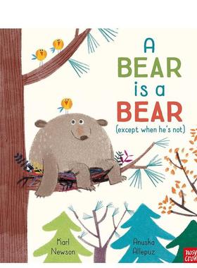 【预售】熊就是熊(除非他不是)A BEAR IS A BEAR (except when hes not )英文进口原版图书儿童绘本Karl Newson3-6岁