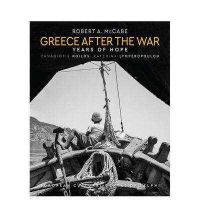 【预售】战后的希腊 Greece After the War 英文进口原版摄影纪实图书Robert A. McCabe