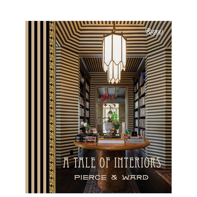 【预售】A Tale of Interiors 室内设计工作室Pierce & Ward 装修装潢 英文进口原版设计图书籍进口正版Louisa Pierce?