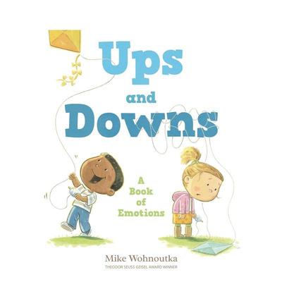 【预售】起起落落 情感之书 Ups And Downs: A Book Of Emotions 进口原版英文儿童绘本3岁-6岁Mike Wohnoutka外文图书籍