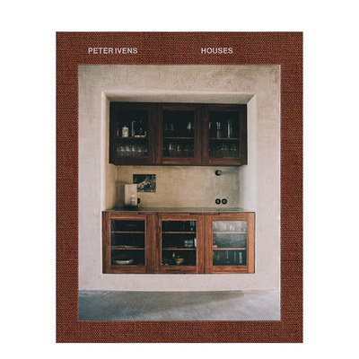 【预售】比利时室内设计师Peter Ivens-房子 Peter Ivens - Houses 英文进口原版设计图书Ivens, Peter