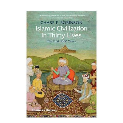 【预售】三十世伊斯兰文明 Islamic Civilization in Thirty Lives : The First 1000 Years 英文进口原版人文历史图书籍Chase F.