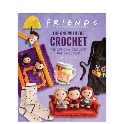 【现货】老友记：官方钩针编织书Friends: The One with the Crochet: The Official Crochet Pattern Book英文进口原版影视图书S