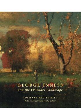 【预售】乔治?英尼斯与幻象风景画 George Inness and the Visionary Landscape 英文进口原版艺术画册画集外文图书Adrienne Baxt