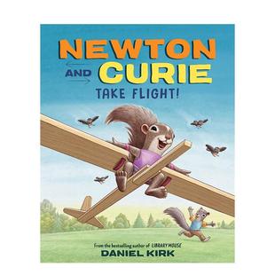 图书儿童绘本Daniel 6岁 NEWTON TAKE FLIGHT CURIE 牛顿和居里起飞 AND Kirk3 英文进口原版 预售