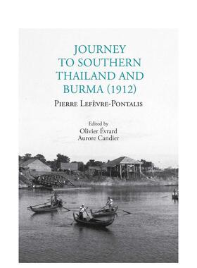 【预售】南泰与缅甸之旅（1912） Journey to Southern Thailand and Burma (1912) 英文进口原版旅行图书Pierre Lefèvre-Pontal
