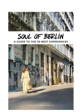 【预售】城市灵魂：柏林 Soul of Berlin 英文进口原版旅行图书Thomas Jonglez外文