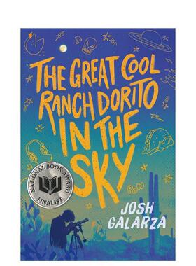 【现货】【美国国家图书奖入围作品】天空中的酷炫牧场多力多滋 The Great Cool Ranch Dorito in the Sky 英文进口原版青少年读物