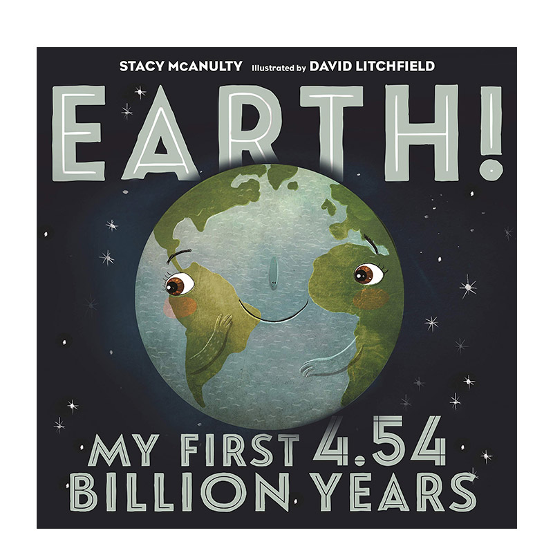 【现货】 Earth! My First 4.54 Billion Years: 1(Our Universe)我们的宇宙地球科学科普儿童绘本英文原版 by Stacy McAnult