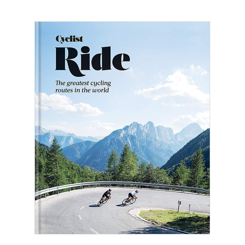 【预售】Cyclist – Ride: The greatest cycling routes in the world 骑行:全球自行车路线指南 英文原版图书籍进口正版 旅游