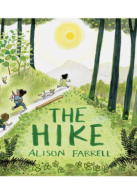 【现货】The Hike:Nature Book for Kids,Outdoors-Themed Picture Book for Preschoolers 远足 英文 儿童绘本 Alison Farrell
