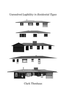 【预售】Unresolved Legibility In Ten Residential Types，十种住宅类型中未解决的可读性问题 英文进口原版建筑设计图书Clark