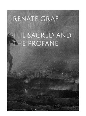 【预售】神圣与世俗Renate Graf - The Sacred and the Profane英文进口原版摄影集 外版进口图书Renate Graf