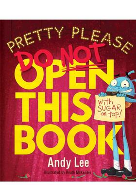 【预售】【Do Not Open This Book】请不要打开这本书 Pretty Please Do Not Open This Book 英文原版儿童绘本图书LEE  ANDY