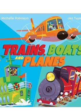 【预售】火车,轮船与飞机Trains, Boats and Planes英文进口原版儿童图书Michelle Robinson