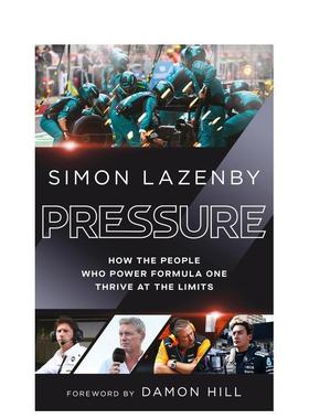 【预售】压力：F1赛车背后的力量 Pressure 英文进口原版运动图书 一级方程式赛车Simon Lazenby外文