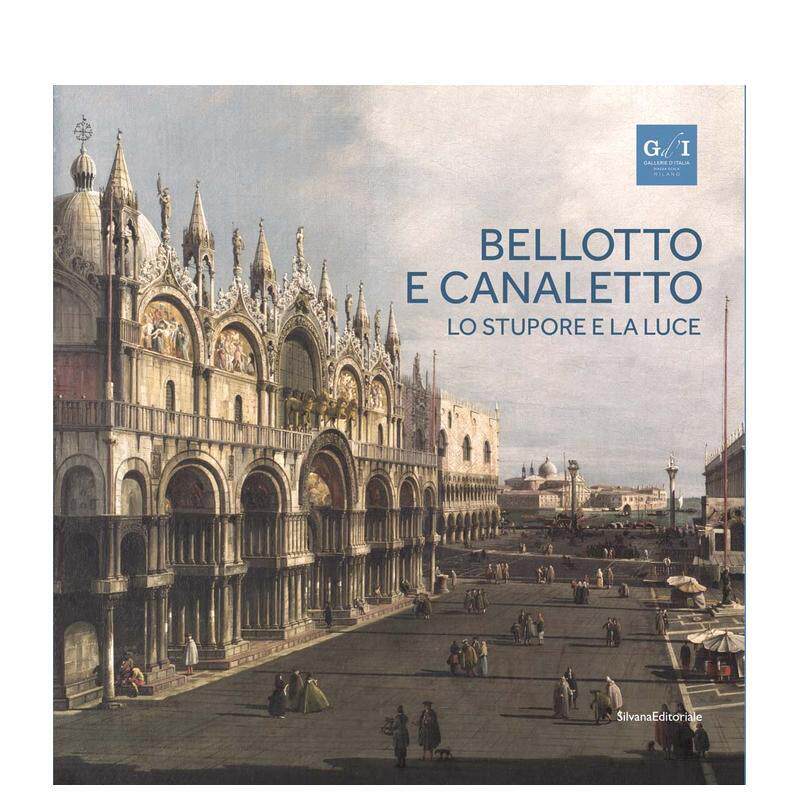 【预售】Bellotto and Canaletto: Wonder and Light贝洛托和卡纳莱托：奇迹与光明 英文进口原版版艺术画册画集外文图书 Anna Ko