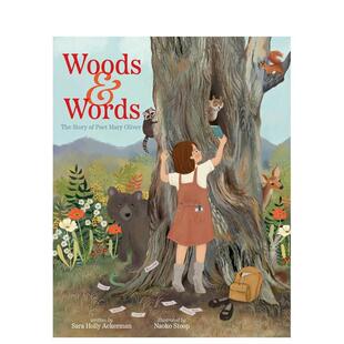 【预售】森林与文字：诗人玛丽·奥利弗的故事 Woods & Words : The Story of Poet Mary Oliver英文进口原版儿童人物传记绘本图书