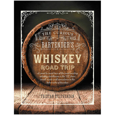 【现货】 The Curious Bartenders Whiskey Road Trip 好奇调酒师  威士忌之旅 英文版 英文原版图书籍正版 Tristan Stephenson