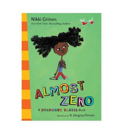 【预售】几乎为零ALMOST ZERO英文进口原版章节书儿童图书籍GRIMES  NIKKI