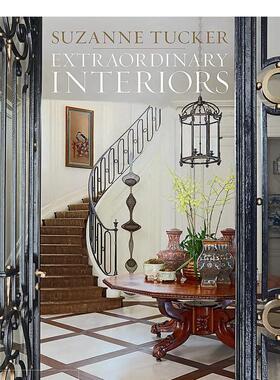 【预售】【翰德图书】Extraordinary Interiors，非凡室内设计 英文进口原版图书籍进口正版 Suzanne Tucker 空间与装饰