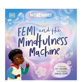 儿童绘本图书3 预售 Mindfulness 6岁 Fielding and 情绪管理Flo Femi与心灵机器Femi Sawy The 自我认知 Machine英文进口原版