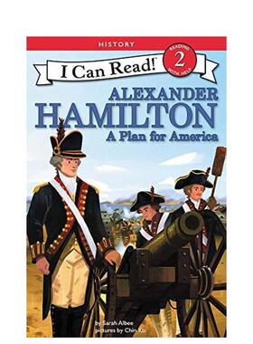 【现货】Alexander Hamilton: A Plan for America，亚历山大·汉密尔顿:英文原版图书 Albee 儿童分阶阅读