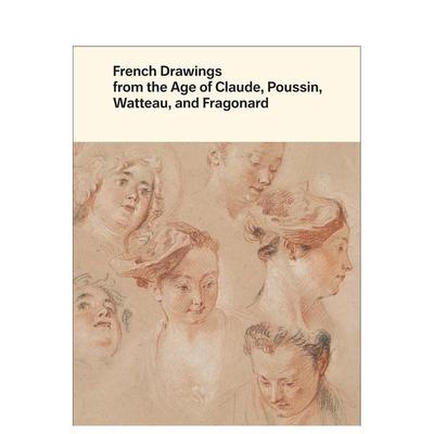 【现货】克劳德、普桑、华托和弗拉戈纳尔时代的法国绘画 French Drawings from the age of Claude， Poussin， Watteau， and F