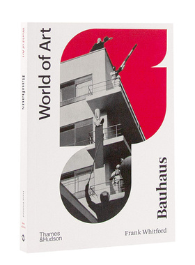 【现货】Bauhaus: New Edition: 1 (World of Art) 包豪斯 设计理论理念 英文原版图书籍进口正版 艺术入门 Frank Whitford