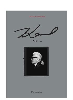 【预售】 Karl: No Regrets，卡尔·拉格菲尔德:无悔 英文原版图书进口正版 Patrick Hourcade 时尚设计师/品牌