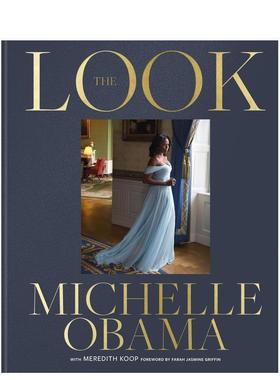 【预售】米歇尔·奥巴马的衣装宣言 纽约时报书 The Look 英文进口原版时尚图书 苐一夫人的时尚风格演变历程Michelle Obama