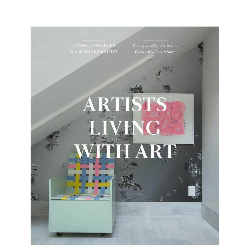 【预售】Artists Living with Art艺术家与艺术的生活 英文进口原版室内设计图书 Stacey Goergen and Amanda Benchley  by (phot