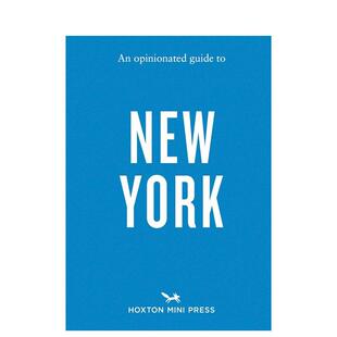 【现货】固执己见的纽约指南 【An Opinionated Guide】to New York 英文进口原版旅行图书Hoxton Mini Press外文正版