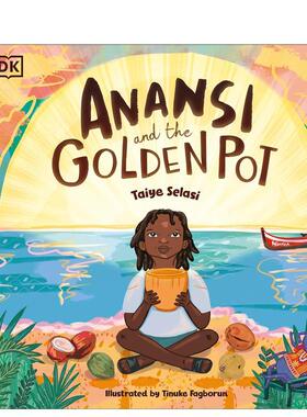 【现货】安纳西和金罐子Anansi and the Golden Pot英文进口原版儿童图书3-6岁立体书Taiye Selasi