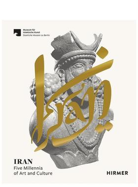【现货】伊朗：五千年来的艺术和文化 Iran: Five Millennia of Art and Culture  原版英文艺术画册画集Ina Sarikhani