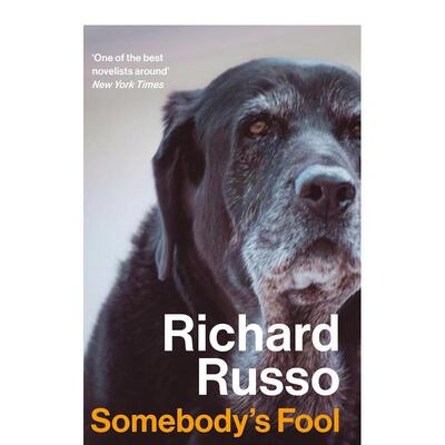 【预售】某人的傻瓜 Somebody's Fool 英文进口原版文学小说Richard Russo外文正版