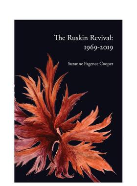 【预售】拉斯金复兴运动 The Ruskin Revival: 1969-2019 英文进口原版人文历史图书Suzanne Fagence Cooper
